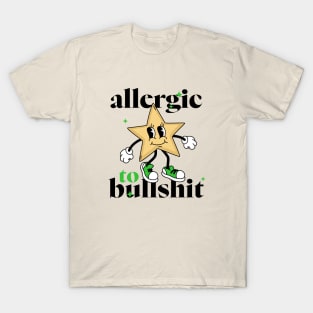 Allergic to bullshit T-Shirt